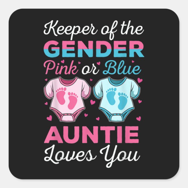 Keeper Of The Gender Auntie Loves You Baby Square Sticker (Front)