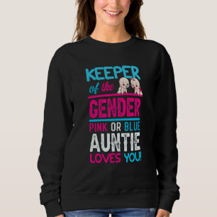Keeper Of The Gender Auntie Loves You Gender Reve Sweatshirt