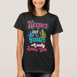 Keeper of the Gender Aunty Loves You Mexican Baby  T-Shirt