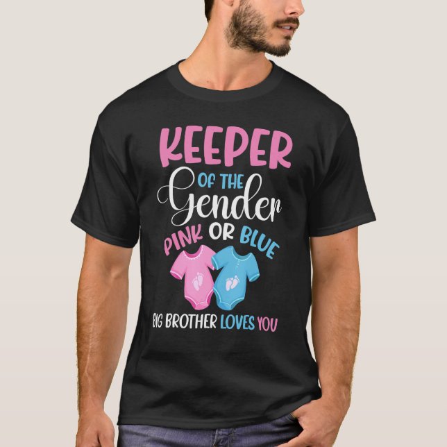 Keeper Of The Gender Big Brother Loves You Baby An T-Shirt (Front)