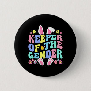 Keeper Of The Gender Boy Or Girl Easter Bunny Gend 2 Inch Round Button