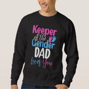 Keeper Of The Gender Dad Loves You Cute Baby Annou Sweatshirt