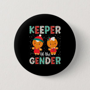Keeper Of The Gender Funny Christmas Shirt Gingerb 2 Inch Round Button