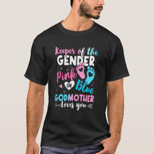 Keeper Of The Gender Godmother Loves You Gender Re T-Shirt