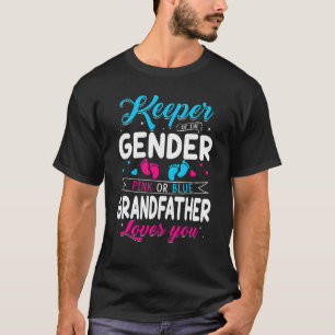 Keeper Of The Gender Grandfather Loves You Baby An T-Shirt