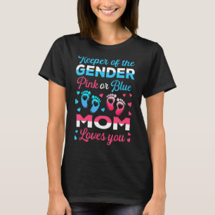 Keeper Of The Gender Mom Loves You Baby Announceme T-Shirt