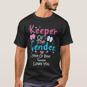 Keeper Of The Gender Pink Or Blue Cousin Loves You T-Shirt
