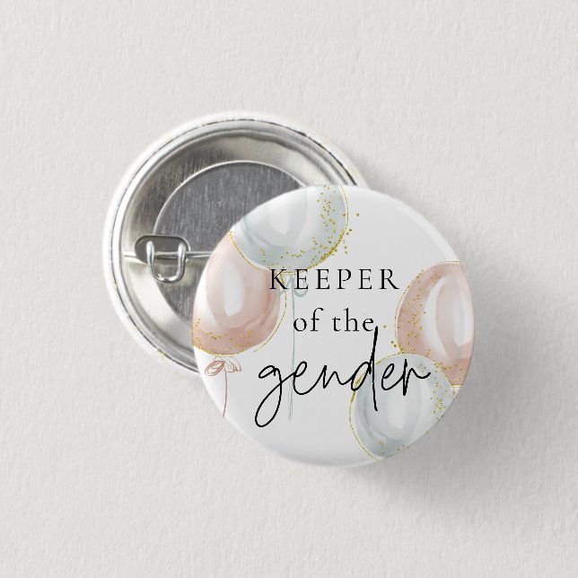 Keeper of the Gender Reveal Pink & Blue Balloon 1 Inch Round Button (Front & Back)