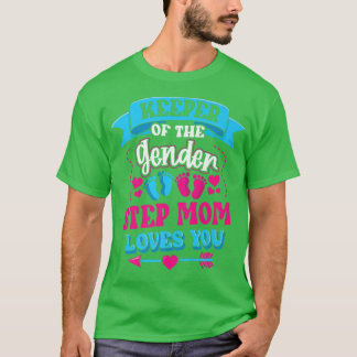 Keeper Of The Gender Step Mom Loves You Gender Rev T-Shirt