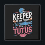 Keeper Of The Gender Touchdowns Or Tutus Gender Ba Magnet<br><div class="desc">Keeper Of The Gender Touchdowns Or Tutus Gender Ba</div>