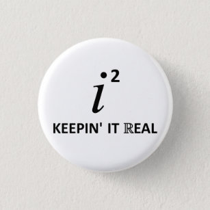 Keepin' It Real 1 Inch Round Button