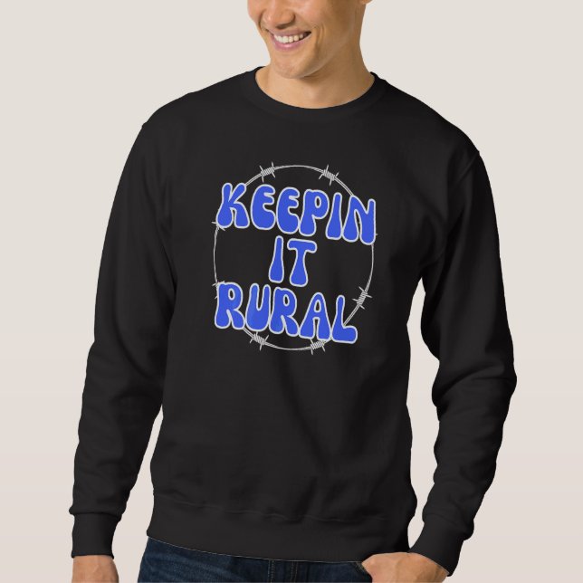 Keepin It Rural  Farming Agriculture Cows Cattle F Sweatshirt (Front)