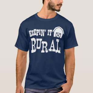 Keepin It Rural Funny Farm Barn Country Farming T-Shirt
