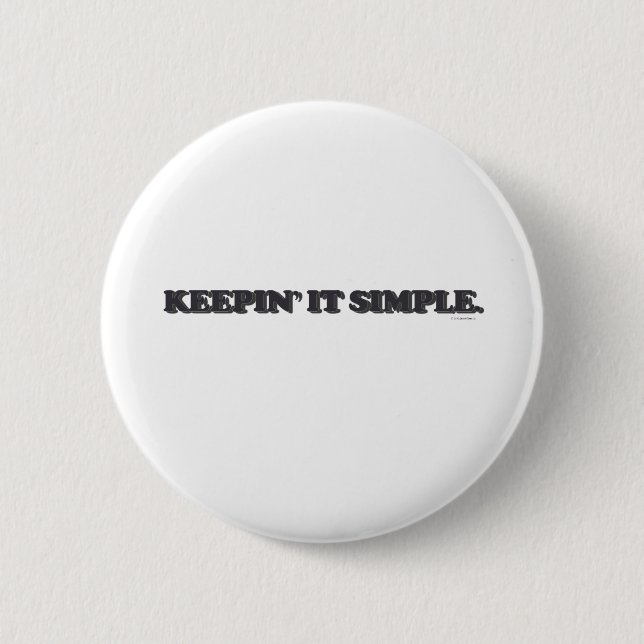 Keepin' It Simple 2 Inch Round Button (Front)