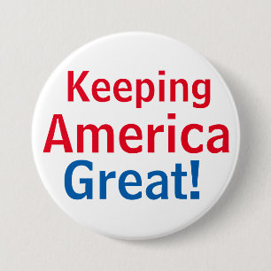 Keeping America Great Red White Blue 3 Inch Round Button