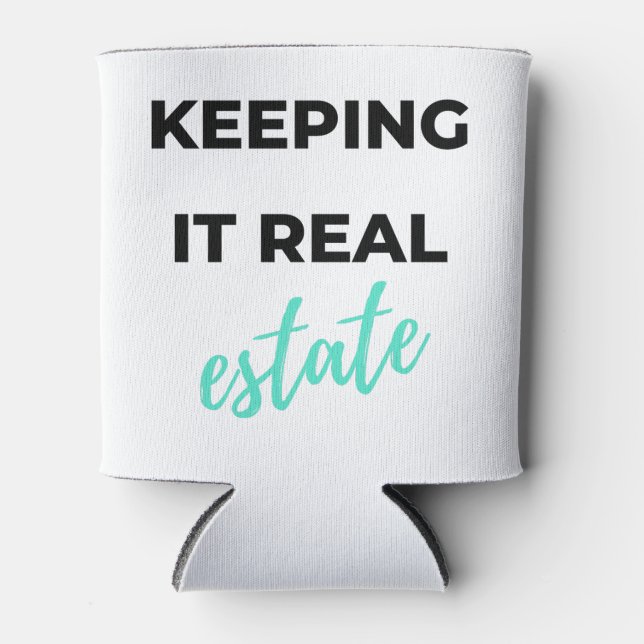 Keeping It Real Estate 2 Can Cooler (Front)