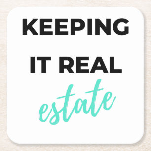 Keeping It Real Estate 2 Square Paper Coaster