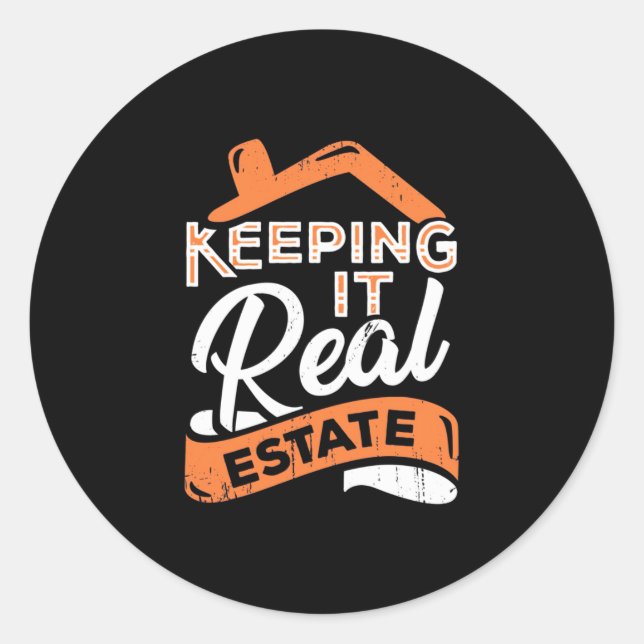Keeping It Real Estate Classic Round Sticker (Front)