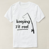 Keeping It Reel Fishing Men's T-Shirt