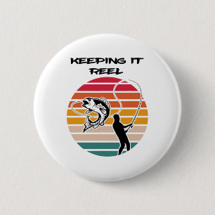 Keeping It Reel Fishy Fisherman Funny Fishing Love 2 Inch Round Button