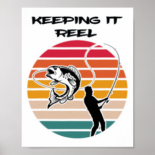 Keeping It Reel Fishy Fisherman Funny Fishing Love Poster