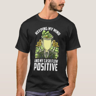 Keeping My Mind Positive Cash Flow Business Mental T-Shirt