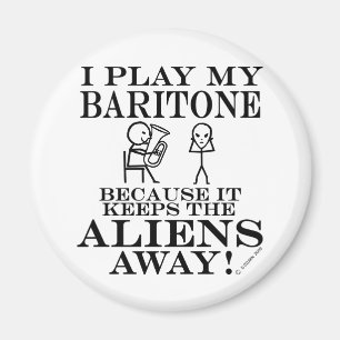 Keeps Aliens Away Baritone Magnet