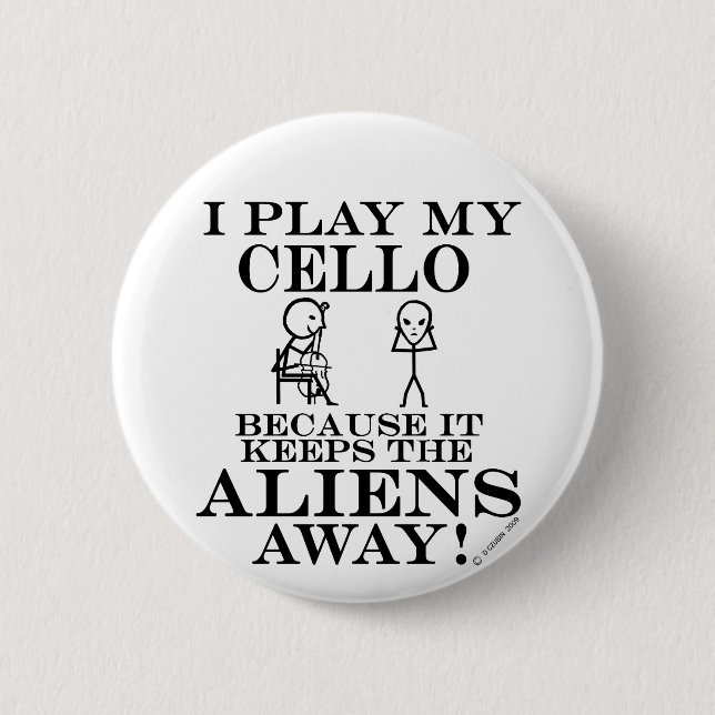 Keeps Aliens Away Cello 2 Inch Round Button (Front)