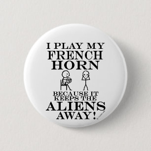 Keeps Aliens Away French Horn 2 Inch Round Button