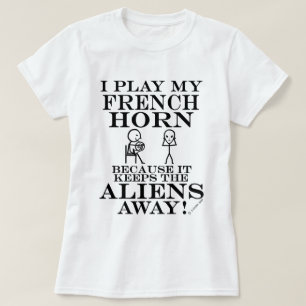 Keeps Aliens Away French Horn T-Shirt