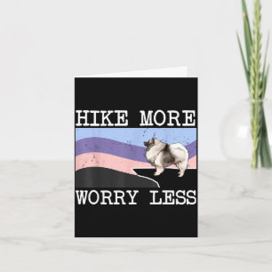 Keeshond hike more worry less graphic hiking card