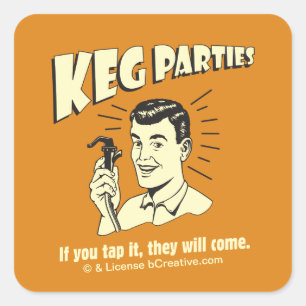 Keg Parties: If Tap It They'll Come Square Sticker
