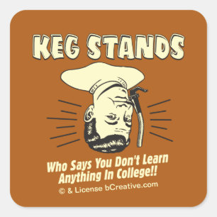 Keg Stands: Don't Learn College Square Sticker
