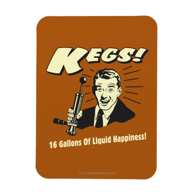 Kegs: 16 Gallons Liquid Happiness Magnet (Vertical)