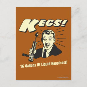 Kegs: 16 Gallons Liquid Happiness Postcard