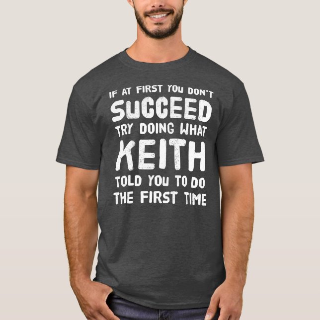 Keith Personalized Name Birthday Gift Funny T-Shirt (Front)