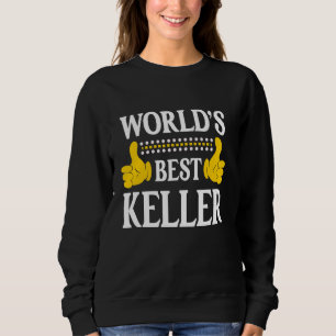 Keller Surname Team Family Last Name World's Best Sweatshirt