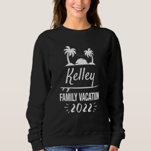 Kelley Family Vacation Tropical Group Trip Beach Sweatshirt