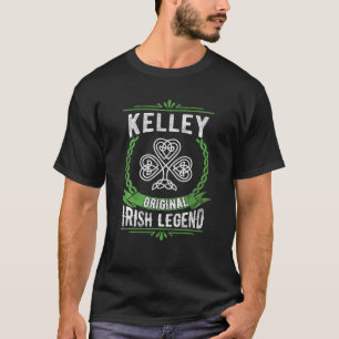 Kelley Name Irish Legend Shamrock Green St. Patric T-Shirt