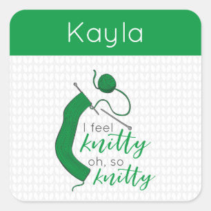 Kelly Green I Feel Knitty, Oh So Knitty Square Sticker