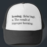 Keming Trucker Hat<br><div class="desc">The Result of Improper Kerning</div>