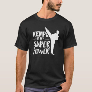 Kempo Is My Superpower Kenpo Karate Shaolin Martia T-Shirt
