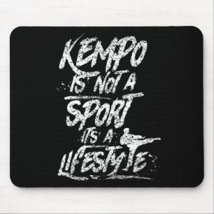 Kempo Is No Sport It Is A Lifestyle Kenpo Shaolin Mouse Pad