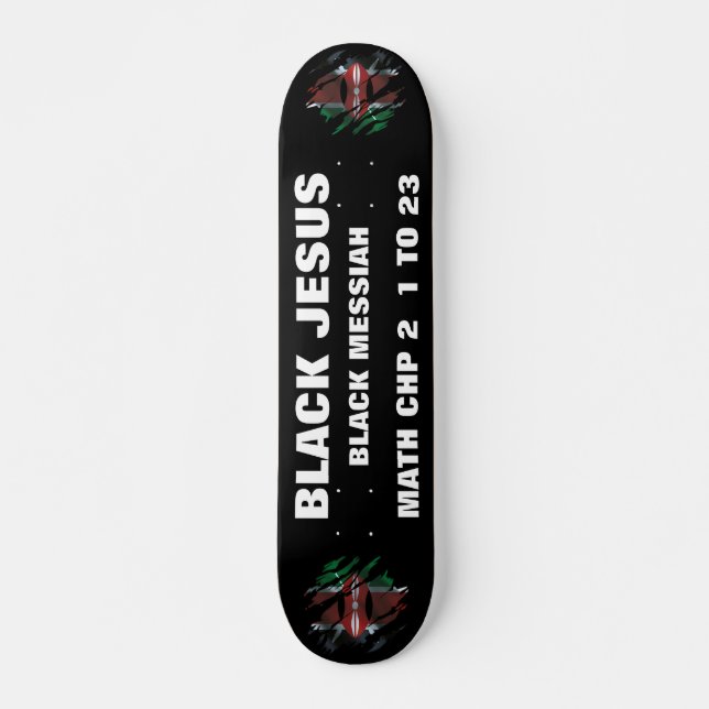 KEMYA JESUS IS BLACK. DA Skateboard (Front)