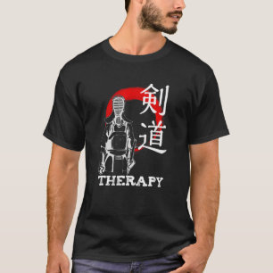 Kendo Therapy Kanji Japanese Martial Arts Dojo T-Shirt
