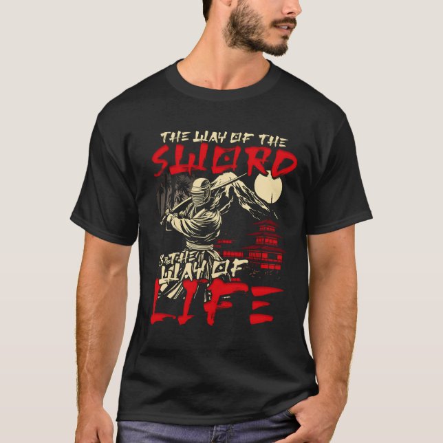 Kendohe Way Ofhe Sword Ishe Way Of Life gift T-Shirt (Front)