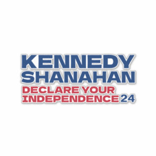 Kennedy and Shanahan 2024 Slogan 