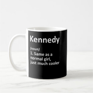KENNEDY Definition Personalized Name Funny Birthda Coffee Mug