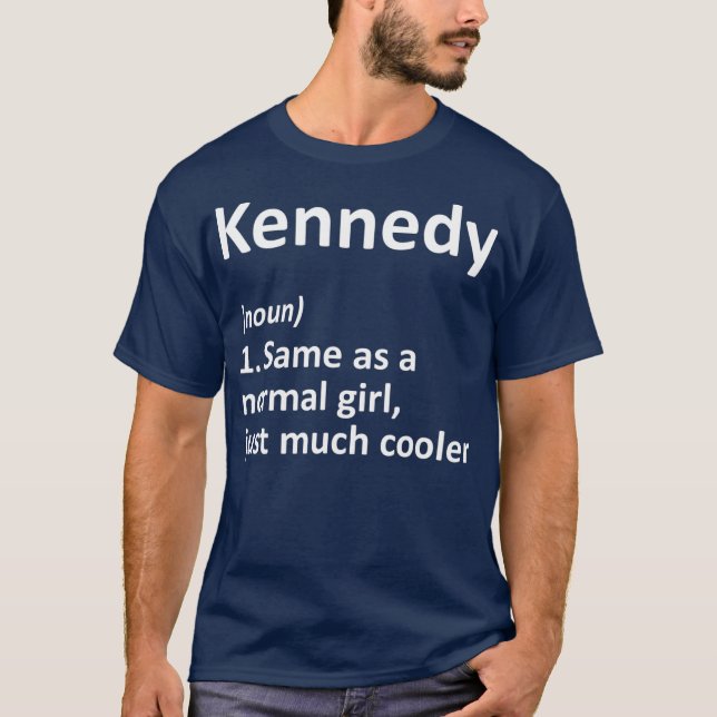 KENNEDY Definition Personalized Name Funny Gift T-Shirt (Front)
