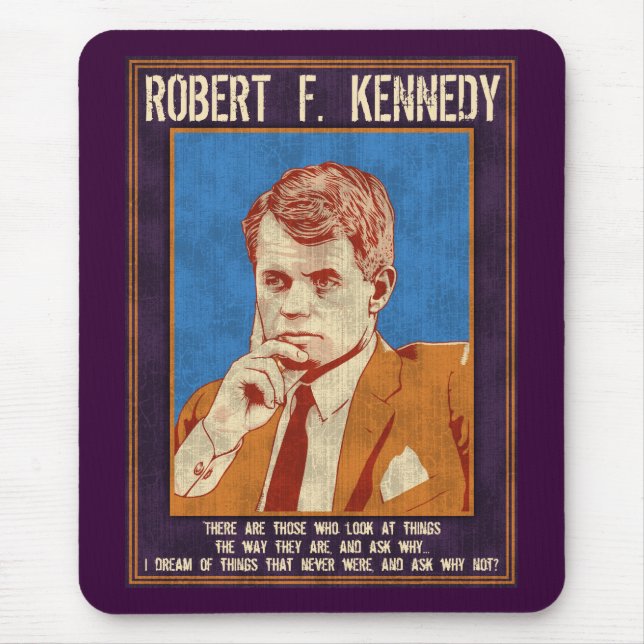 Kennedy, Robert - "Why Not?" Mouse Pad (Front)